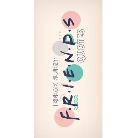 Jóbarátok Quotes fürdőlepedő, strand törölköző 70x140cm
