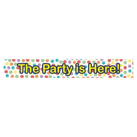 The Party is Here felirat 90 cm